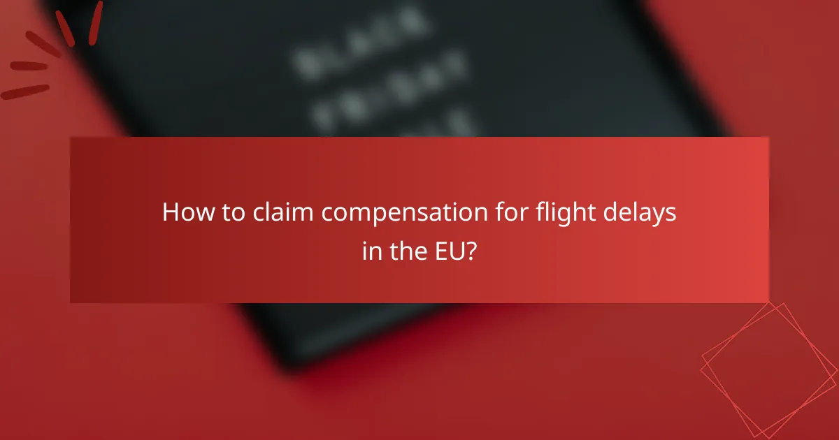How to claim compensation for flight delays in the EU?