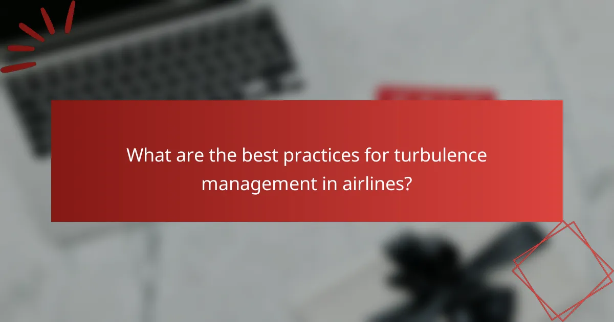 What are the best practices for turbulence management in airlines?