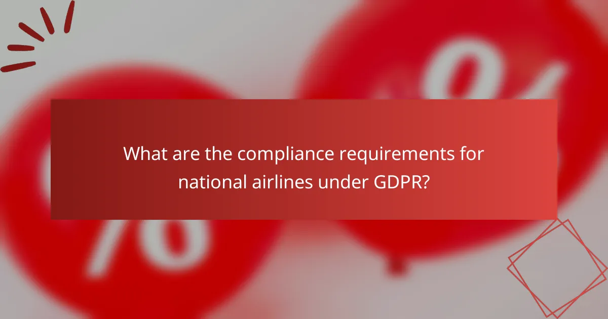 What are the compliance requirements for national airlines under GDPR?