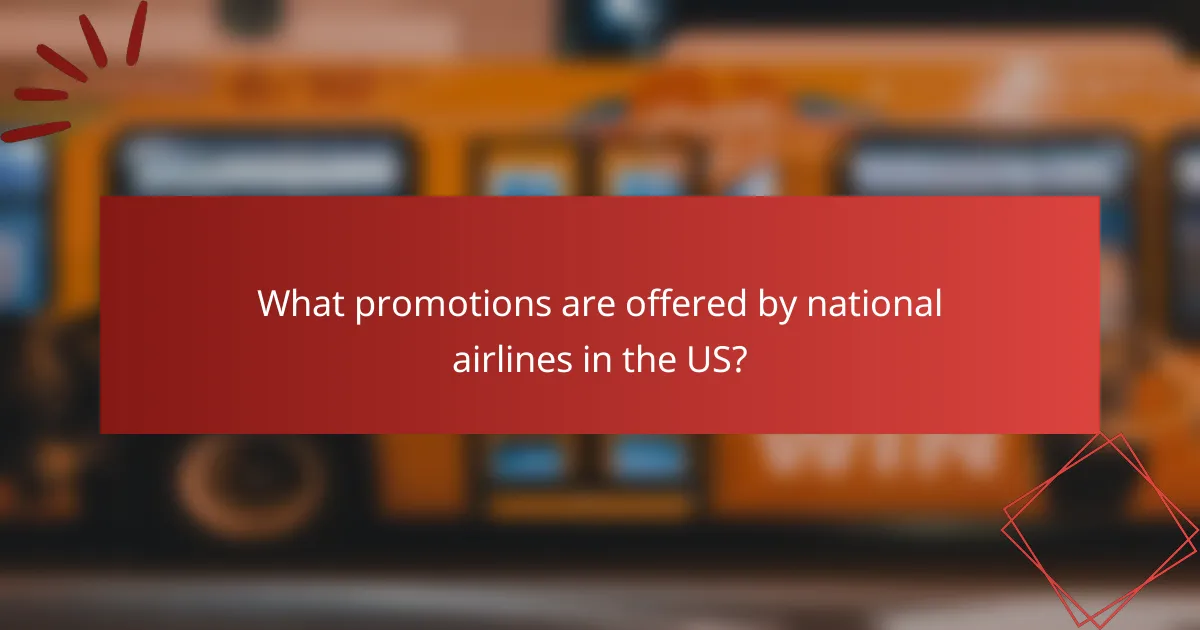 What promotions are offered by national airlines in the US?