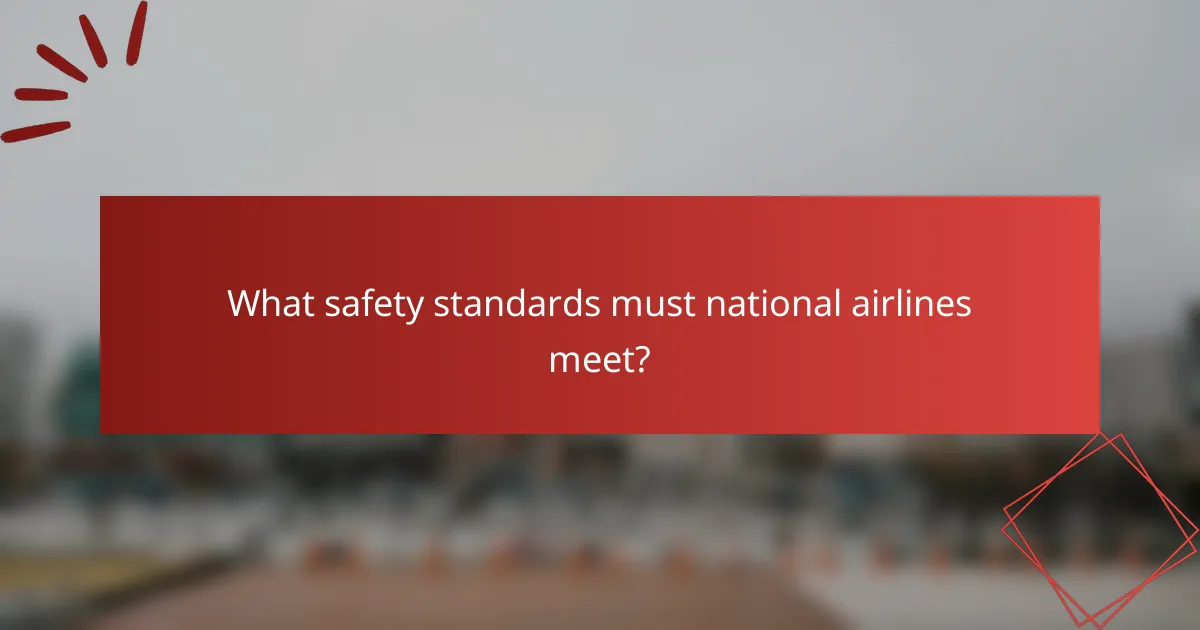What safety standards must national airlines meet?