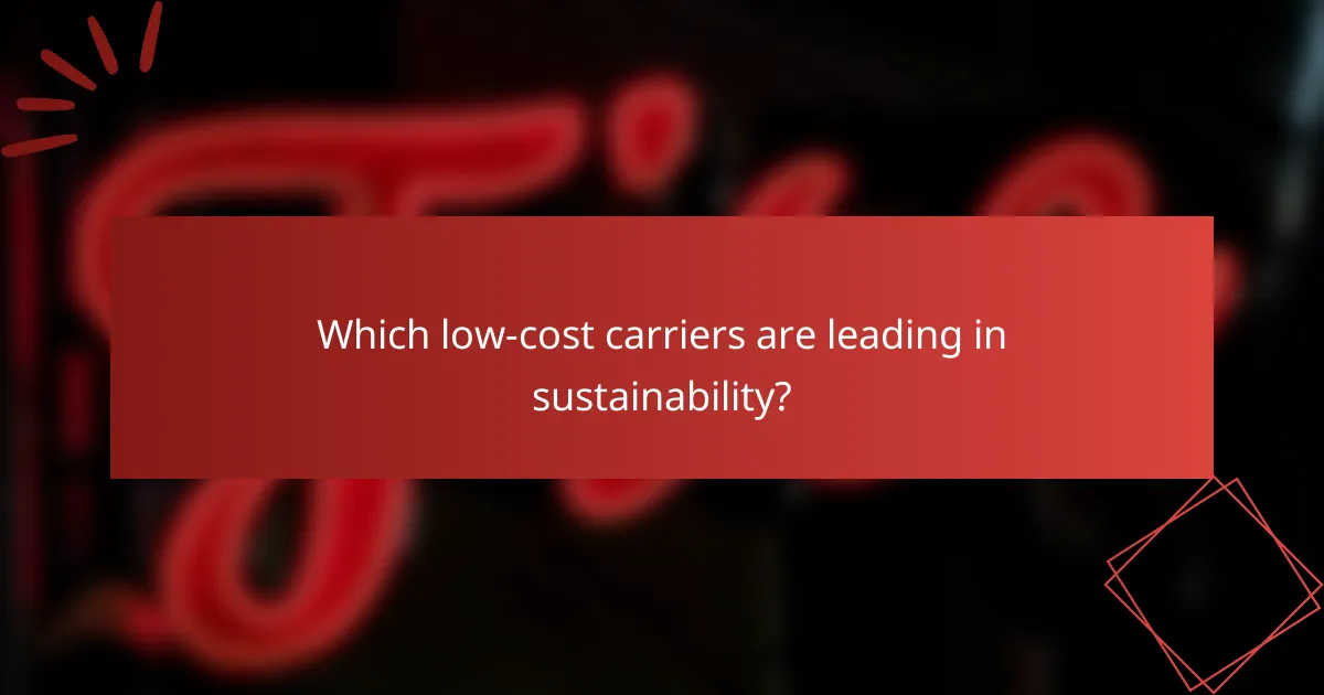 Which low-cost carriers are leading in sustainability?